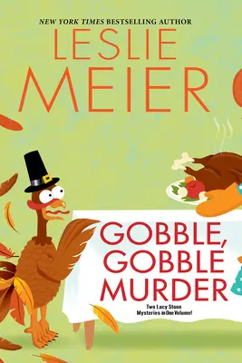 Gobble, Gobble Mord - Gobble, Gobble Murder