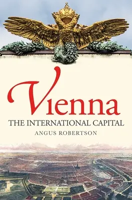 Wien - die internationale Hauptstadt - Vienna - The International Capital