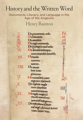 Geschichte und das geschriebene Wort: Dokumente, Alphabetisierung und Sprache im Zeitalter der Anjou - History and the Written Word: Documents, Literacy, and Language in the Age of the Angevins