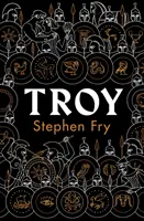 Troja - Unsere größte Geschichte neu erzählt - Troy - Our Greatest Story Retold