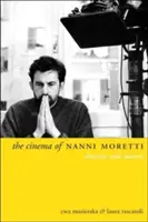 Das Kino von Nanni Moretti: Träume und Tagebücher - The Cinema of Nanni Moretti: Dreams and Diaries