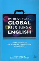 Verbessern Sie Ihr globales Geschäftsenglisch: Das unverzichtbare Toolkit zum Schreiben und Kommunizieren über Grenzen hinweg - Improve Your Global Business English: The Essential Toolkit for Writing and Communicating Across Borders