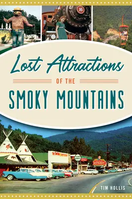 Verlorene Attraktionen in den Smoky Mountains - Lost Attractions of the Smoky Mountains