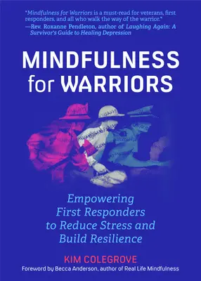 Achtsamkeit für Kämpfer: Wie Ersthelfer Stress abbauen und Resilienz aufbauen können (Buch für Ärzte, Polizisten, Krankenschwestern, Feuerwehrleute, Par - Mindfulness for Warriors: Empowering First Responders to Reduce Stress and Build Resilience (Book for Doctors, Police, Nurses, Firefighters, Par