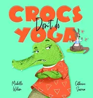 Krokodile machen kein Yoga - Crocs don't do Yoga