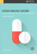 How Drugs Work: Basic Pharmacology for Health Professionals, Vierte Auflage - How Drugs Work: Basic Pharmacology for Health Professionals, Fourth Edition