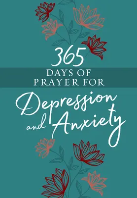 365 Tage Gebet gegen Depressionen und Ängste - 365 Days of Prayer for Depression & Anxiety