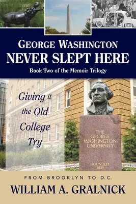 George Washington hat hier nie geschlafen - George Washington Never Slept Here