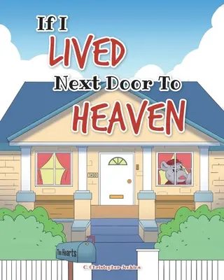 Wenn ich nebenan im Himmel wohnen würde - If I Lived Next Door To Heaven