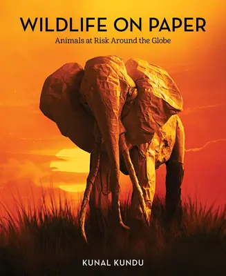 Wildtiere auf dem Papier: Gefährdete Tiere rund um den Globus - Wildlife on Paper: Animals at Risk Around the Globe