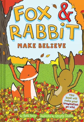 Fuchs und Kaninchen glauben (Fuchs und Kaninchen Buch Nr. 2) - Fox & Rabbit Make Believe (Fox & Rabbit Book #2)