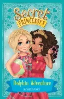 Geheime Prinzessinnen: Delphin-Abenteuer - Buch 2 - Secret Princesses: Dolphin Adventure - Book 2