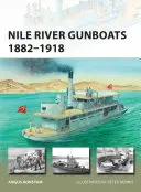 Kanonenboote auf dem Nil 1882-1918 - Nile River Gunboats 1882-1918