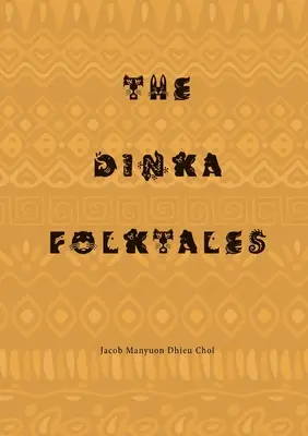 Die Volksmärchen der Dinka - The Dinka Folktales