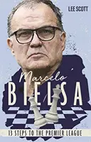 Marcelo Bielsa - Dreizehn Schritte zur Premier League - Marcelo Bielsa - Thirteen Steps to the Premier League