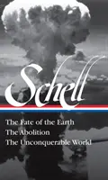 Jonathan Schell: Das Schicksal der Erde, die Abschaffung, die unbesiegbare Welt (Loa#329) - Jonathan Schell: The Fate of the Earth, the Abolition, the Unconquerable World (Loa#329)