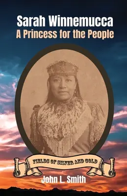 Sarah Winnemucca: Eine Prinzessin für das Volk - Sarah Winnemucca: A Princess for the People