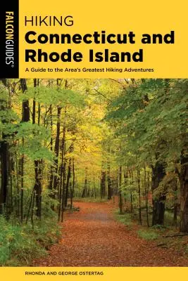 Wandern in Connecticut und Rhode Island: Ein Führer zu den schönsten Wanderabenteuern der Region - Hiking Connecticut and Rhode Island: A Guide to the Area's Greatest Hiking Adventures