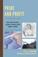 Stolz und Profit: Der Schnittpunkt von Jane Austen und Adam Smith - Pride and Profit: The Intersection of Jane Austen and Adam Smith