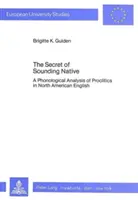 Das Geheimnis des einheimischen Klangs: Eine phonologische Analyse der Proklitika im nordamerikanischen Englisch - The Secret of Sounding Native: A Phonological Analysis of Proclitics in North American English