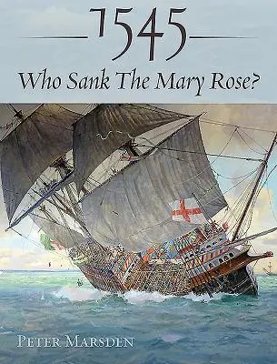 1545: Wer versenkte die Mary Rose? - 1545: Who Sank the Mary Rose?