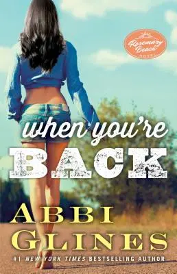 Wenn du zurückkommst, 12: Ein Rosemary-Beach-Roman - When You're Back, 12: A Rosemary Beach Novel