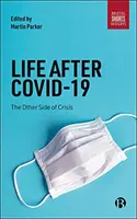 Das Leben nach Covid-19: Die andere Seite der Krise - Life After Covid-19: The Other Side of Crisis