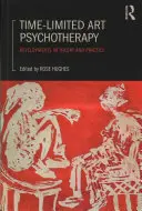 Zeitlich begrenzte Kunstpsychotherapie: Entwicklungen in Theorie und Praxis - Time-Limited Art Psychotherapy: Developments in Theory and Practice