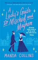 Lady's Guide to Mischief and Mayhem - ein unterhaltsamer und koketter historischer Liebesroman, perfekt für Fans von Enola Holmes! - Lady's Guide to Mischief and Mayhem - a fun and flirty historical romcom, perfect for fans of Enola Holmes!
