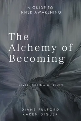 Die Alchemie des Werdens: Ein Leitfaden zum inneren Erwachen - The Alchemy of Becoming: A Guide to Inner Awakening