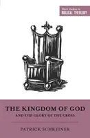 Das Reich Gottes und die Herrlichkeit des Kreuzes - The Kingdom of God and the Glory of the Cross