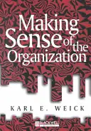 Der Sinn des Organisatorischen - Making Sense of the Organizati