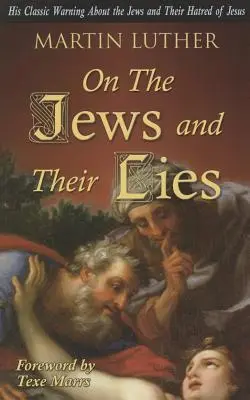 Von den Juden und ihren Lügen - On the Jews and Their Lies