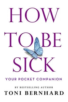 Wie man krank wird: Ihr Taschenbegleiter - How to Be Sick: Your Pocket Companion