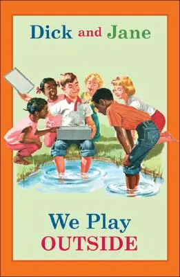 Dick und Jane: Wir spielen draussen - Dick and Jane: We Play Outside