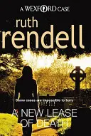 New Lease Of Death - der zweite packende und fesselnde Kriminalroman mit Inspector Wexford von der preisgekrönten Krimikönigin Ruth Rende - New Lease Of Death - the second gripping and captivating murder mystery featuring Inspector Wexford from the award-winning queen of crime, Ruth Rende