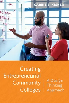 Unternehmerische Community Colleges schaffen: Ein Design-Thinking-Ansatz - Creating Entrepreneurial Community Colleges: A Design Thinking Approach