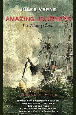 Erstaunliche Reisen: Fünf visionäre Klassiker - Amazing Journeys: Five Visionary Classics