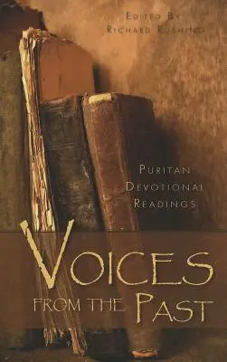 Stimmen aus der Vergangenheit: Puritanische Andachtslesungen - Voices from the Past: Puritan Devotional Readings