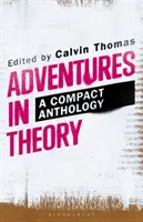 Abenteuern in der Theorie: Eine kompakte Anthologie - Adventures in Theory: A Compact Anthology