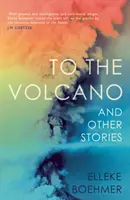 Zum Vulkan und andere Geschichten - To the Volcano, and Other Stories