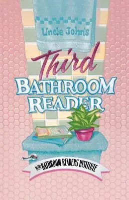 Onkel Johns dritter Badezimmer-Leser - Uncle John's Third Bathroom Reader