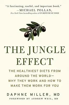 Der Dschungel-Effekt: Die gesündesten Diäten aus aller Welt - warum sie funktionieren und wie Sie sie für sich nutzen können - The Jungle Effect: Healthiest Diets from Around the World--Why They Work and How to Make Them Work for You