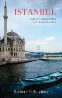 Istanbul: Stadt des Vergessens und Erinnerns - Istanbul: City of Forgetting and Remembering