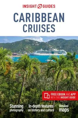 Insight Guides Karibik Kreuzfahrten (Reiseführer mit Gratis-Ebook) - Insight Guides Caribbean Cruises (Travel Guide with Free Ebook)