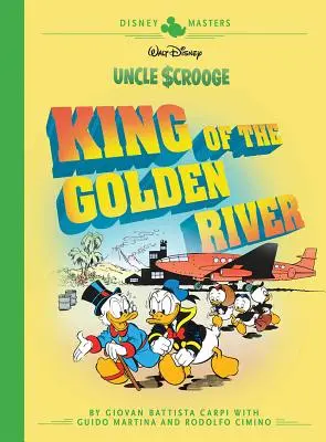 Walt Disneys Onkel Dagobert: Der König des goldenen Flusses: Disney Masters Band 6 - Walt Disney's Uncle Scrooge: King of the Golden River: Disney Masters Vol. 6