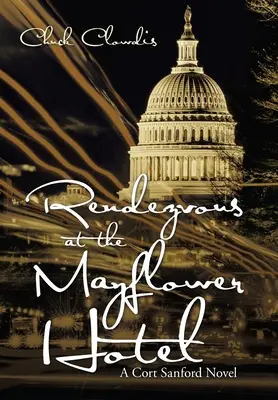 Rendezvous im Mayflower Hotel: Ein Cort Sanford-Roman - Rendezvous at the Mayflower Hotel: A Cort Sanford Novel