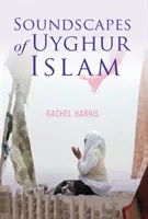 Klangwelten des uigurischen Islam - Soundscapes of Uyghur Islam