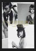 Ein anderer Mann: Geschichten über den Stil von Männern - Another Man: Men's Style Stories