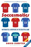 Fußball-Mathematik: Mathematische Abenteuer im schönen Spiel Pro-Edition - Soccermatics: Mathematical Adventures in the Beautiful Game Pro-Edition